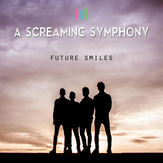 Future Smiles - Single by A Screaming Symphony | Spotify