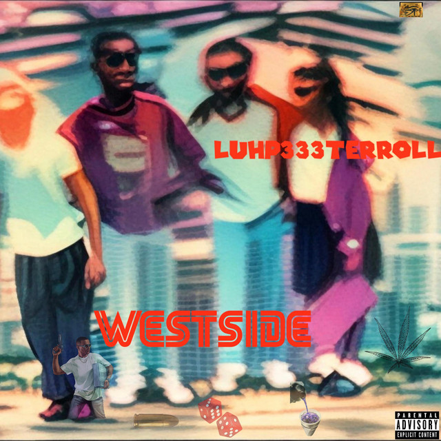 Westside (Luhp333terroLLdaBaGz)
