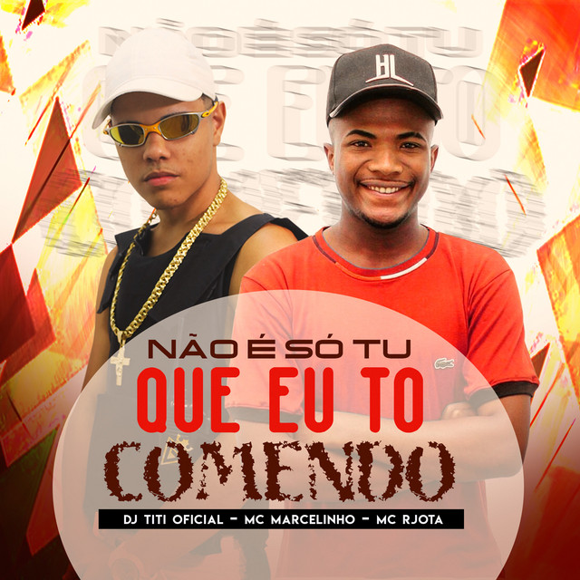 Não é Só Tu Que Eu To Comendo