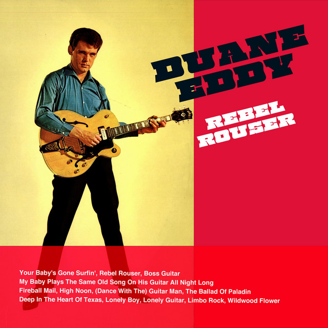 Rebel Rouser – Album von Duane Eddy | Spotify