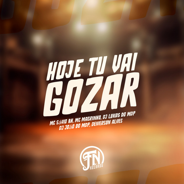 Hoje Tu Vai Gozar