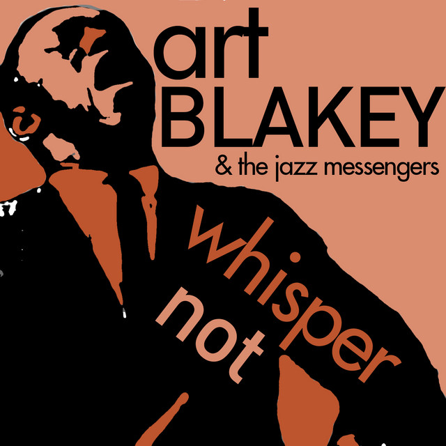 Whisper Not - Art Blakey & The Jazz Messengers Play Hits Like My
