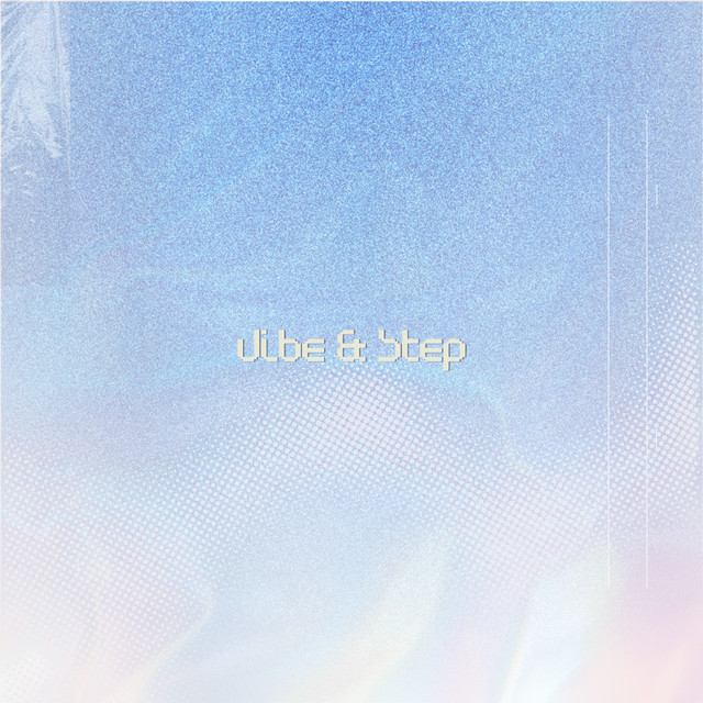 Vibe & Step