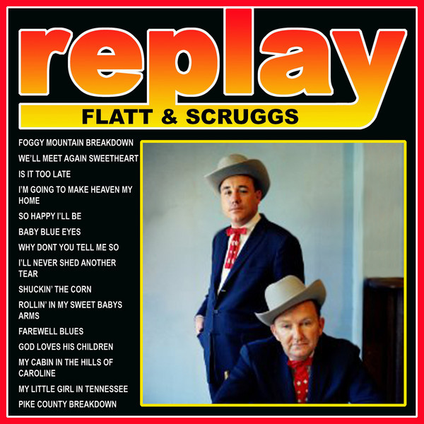 Replay: Flatt And Scruggs cover art
