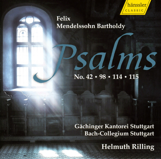 Mendelssohn, Felix: Psalms 42, 98, 114, 115 cover