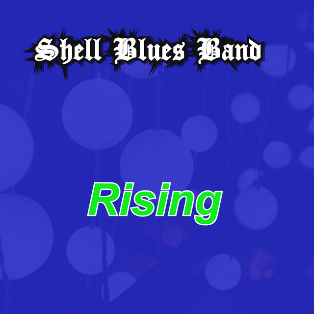 Rising - Single by Shell Blues Band | Spotify