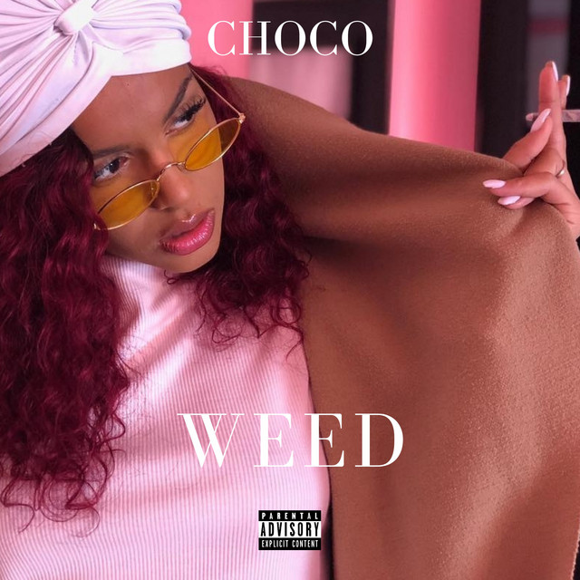 Weed - Single by Choco | Spotify