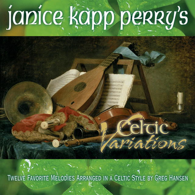 Janice Kapp Perry's Celtic Variations - Album by Janice Kapp Perry
