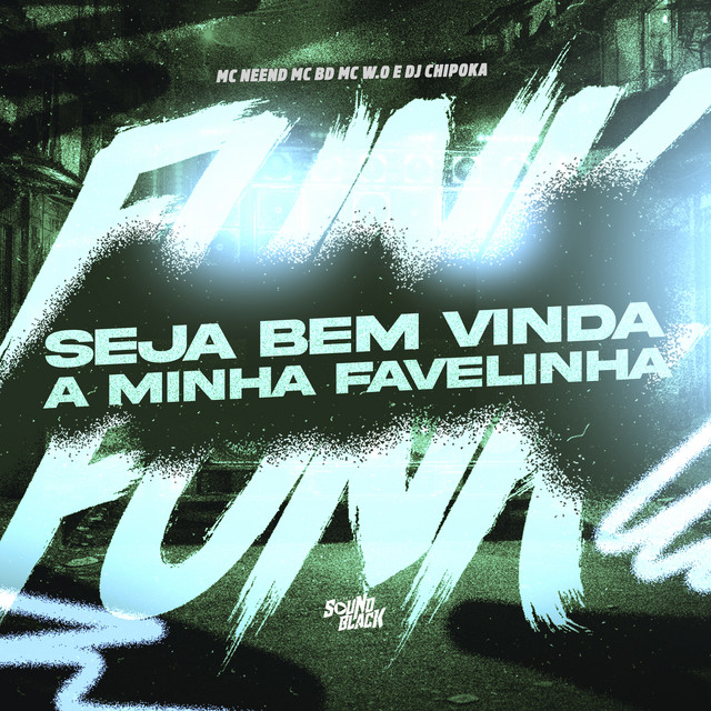 Seja Bem Vinda a Minha Favelinha