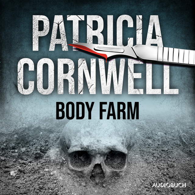 Body Farm (Ein Fall für Kay Scarpetta 5) cover art