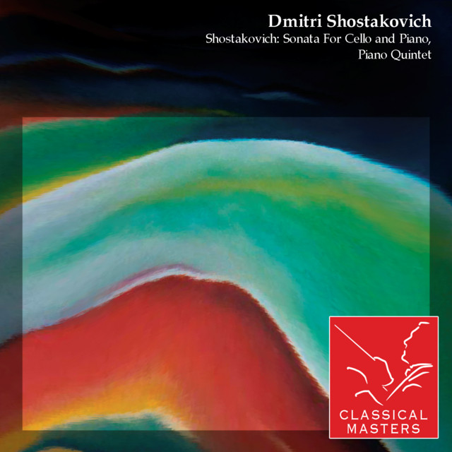 Shostakovich: Sonata For Cello and Piano, Piano Quintet