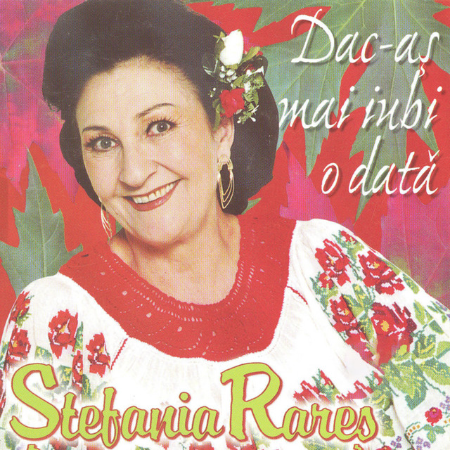Dac-as mai iubi o data - Album by Stefania Rares | Spotify
