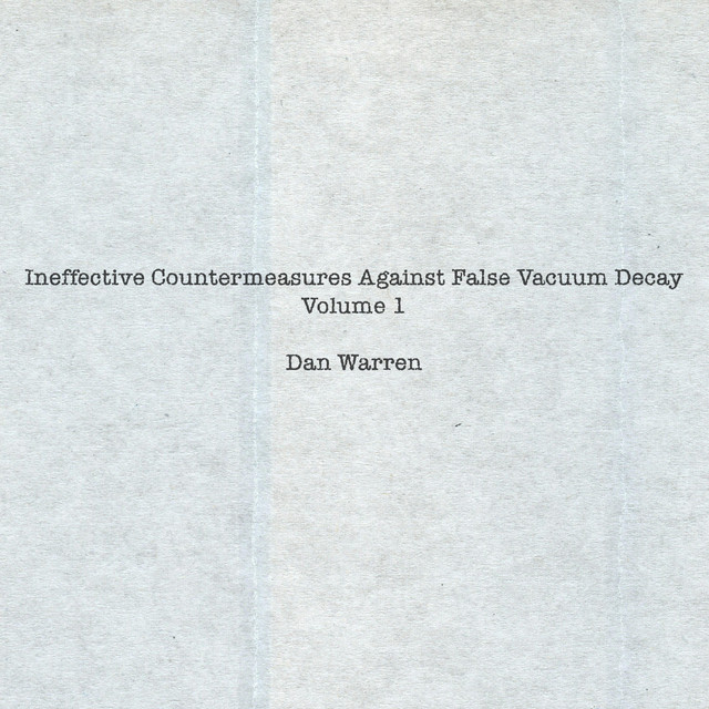 Ineffective Countermeasures Against False Vacuum Decay Volume 1 cover art