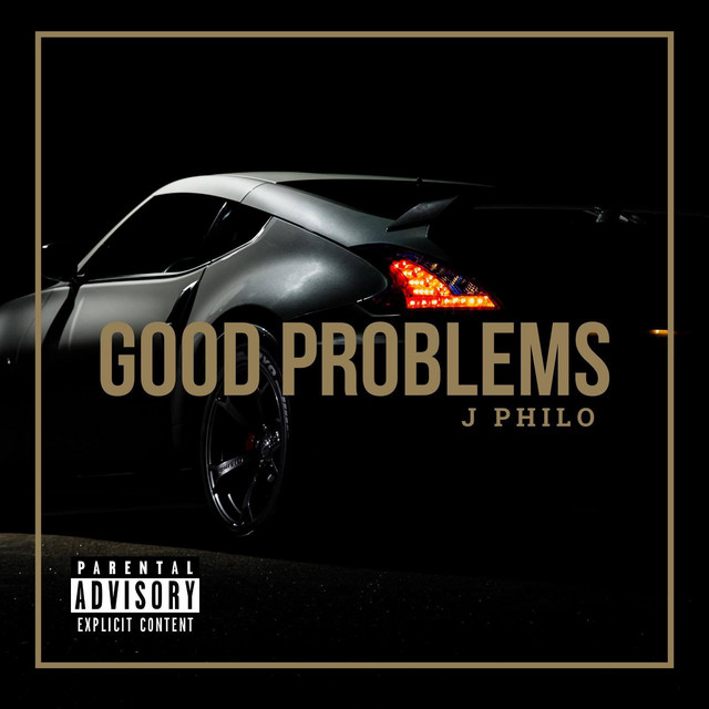 Good Problems - Single by J Philo | Spotify