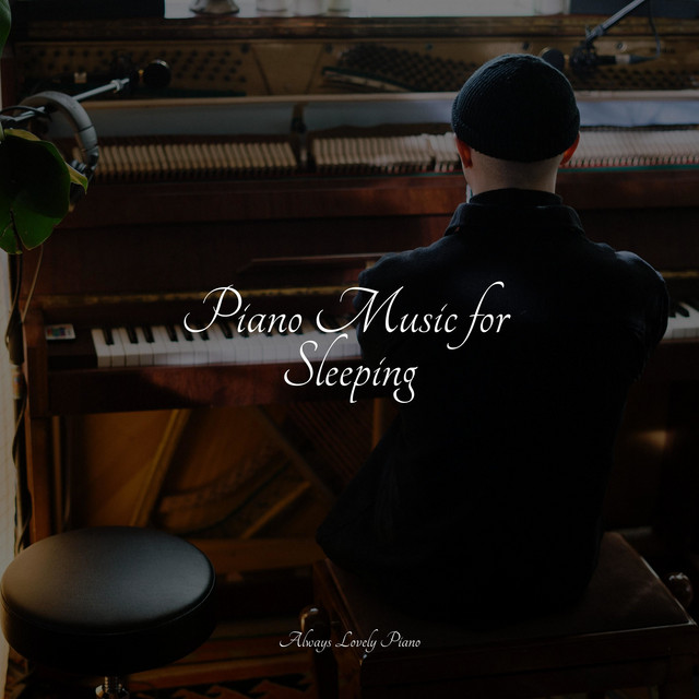 Piano Music for Sleeping - Album by Deep Focus | Spotify