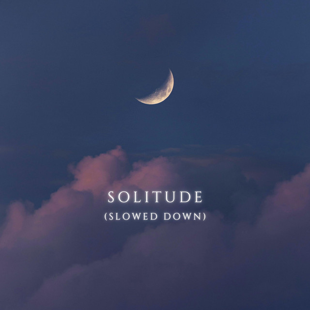 Solitude (slowed down) cover art