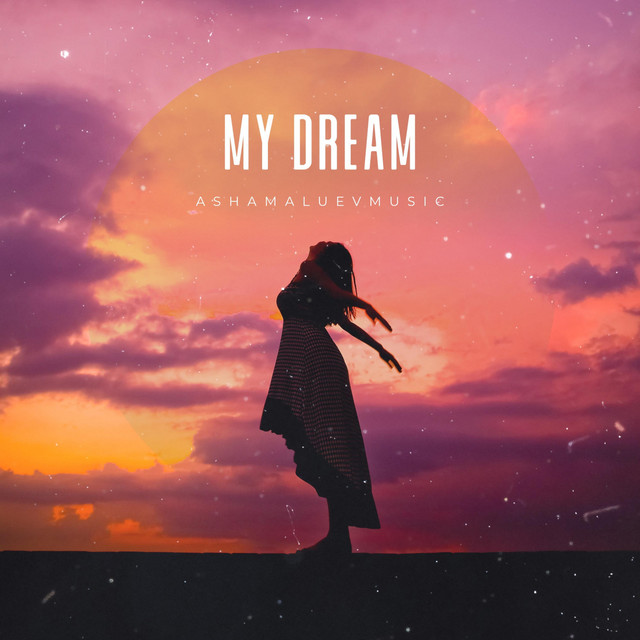 Обкладинка: My Dream — AShamaluevMusic