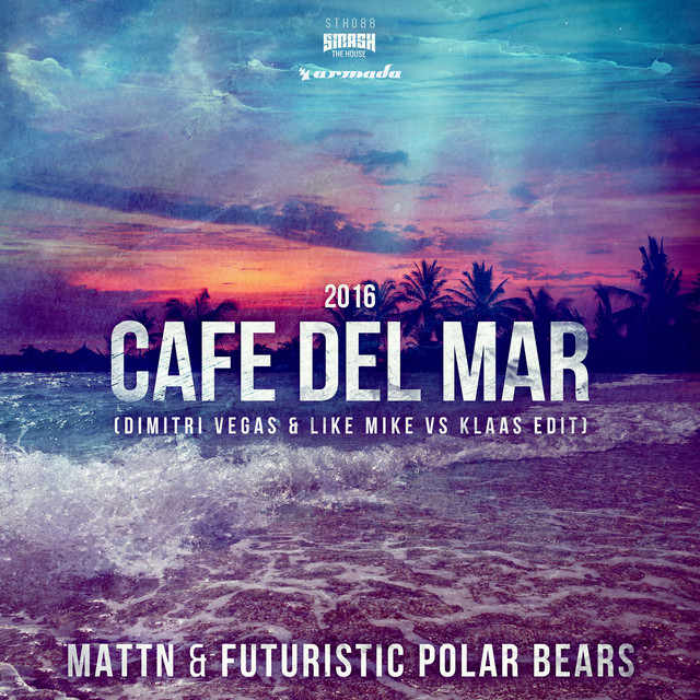 Café Del Mar (Dimitri Vegas & Like Mike vs Klaas Edit)