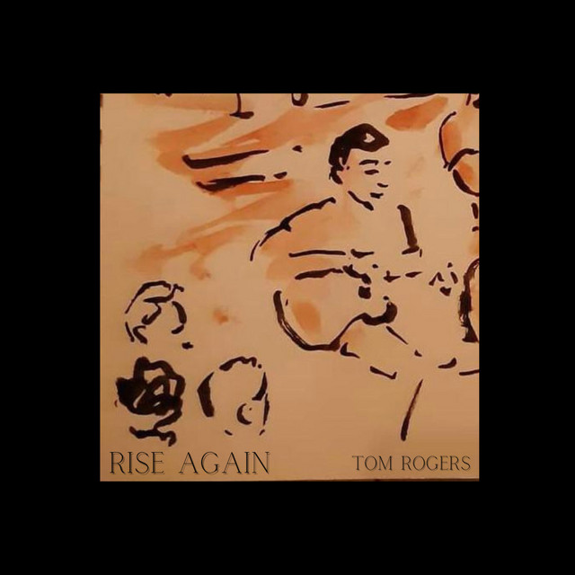 Rise Again - studio demo - song and lyrics by Tom Rogers | Spotify