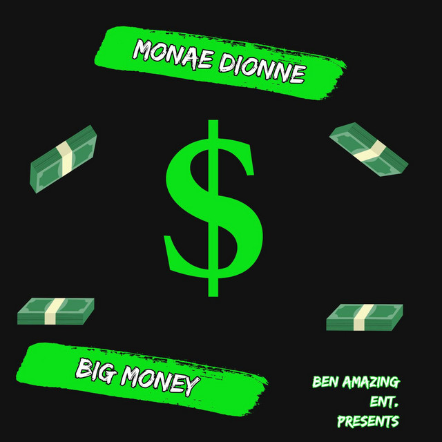 Big Money - Single by Monae Dionne | Spotify