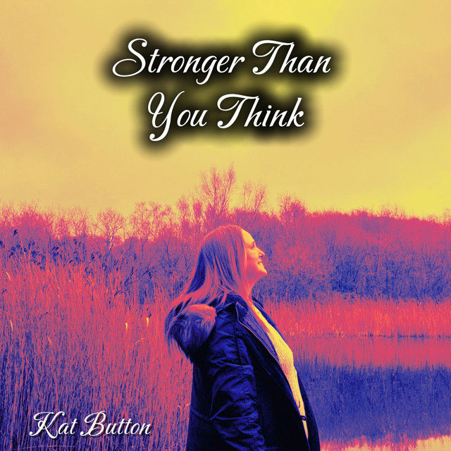 Stronger Than You Think - Single by Kat Button | Spotify