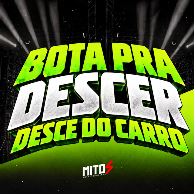 BOTA PRA DESCER - DESCE DO CARRO