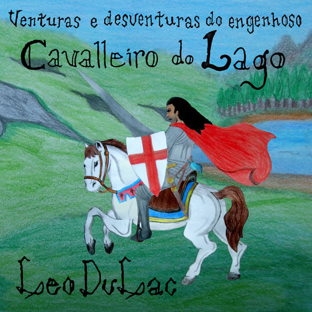 Venturas e Desventuras do Engenhoso Cavalleiro do Lago cover art