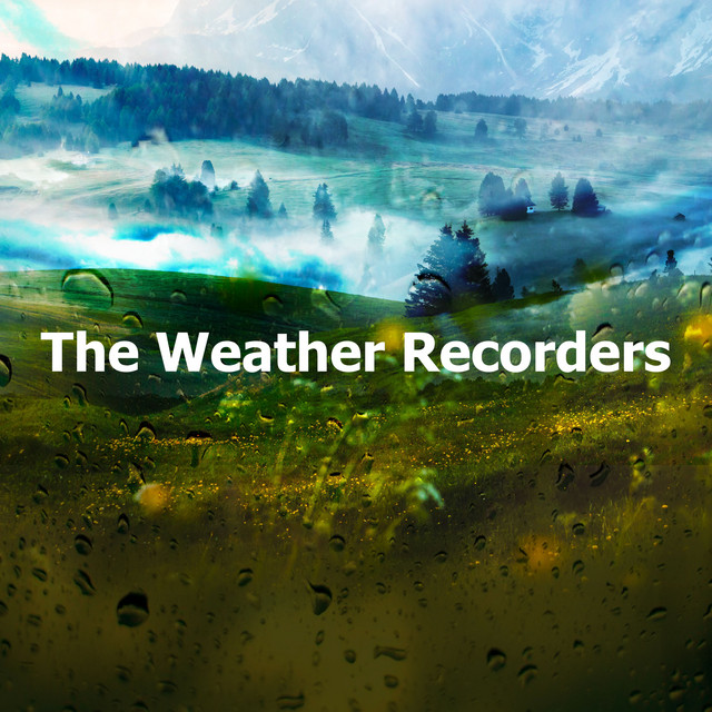The Weather Recorders - Album by The Weather Sound Study Group | Spotify