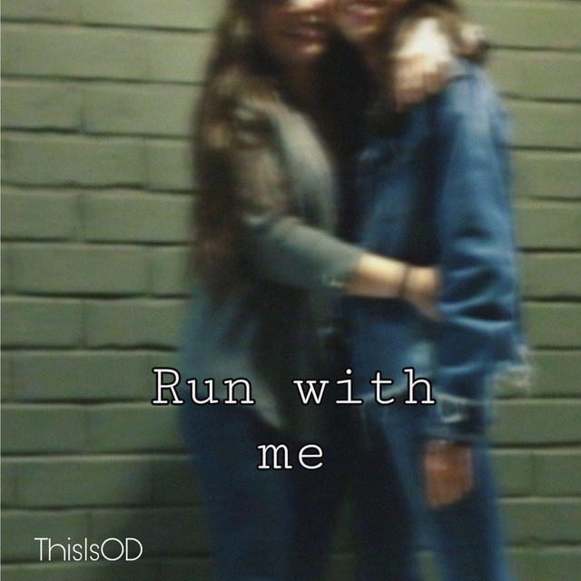Run With Me - Single by ThisIsOD | Spotify