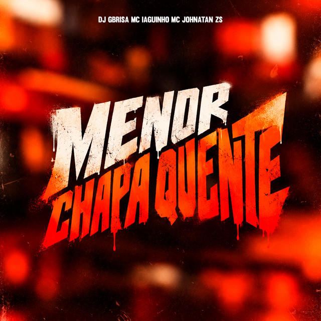 Menor Chapa Quente