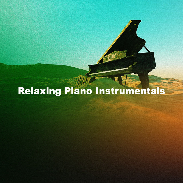 Relaxing Piano Instrumentals - Album by Instrumental Piano Music | Spotify