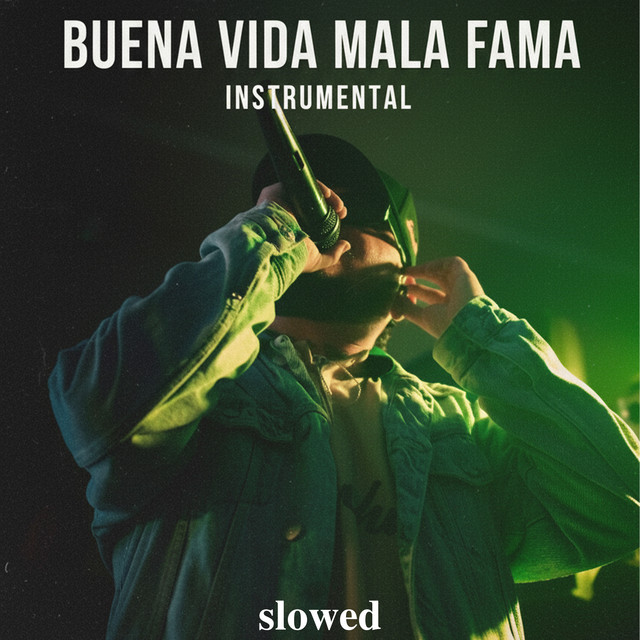 Buena Vida Mala Fama Slowed (Instrumental)
