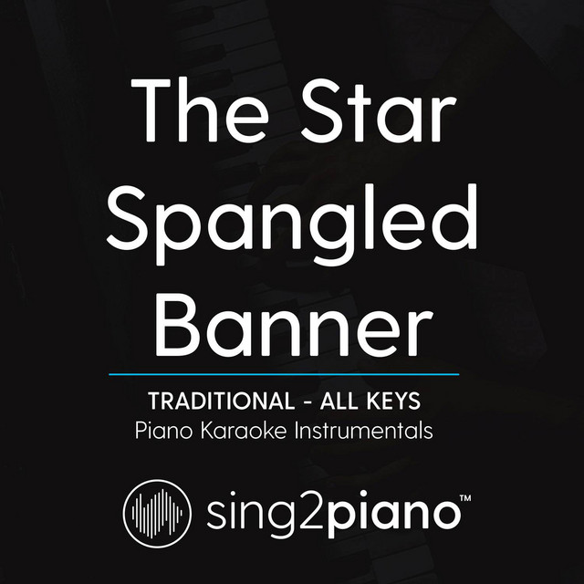 The Star Spangled Banner (Traditional) [All Keys] [Piano Karaoke Instrumentals] cover art