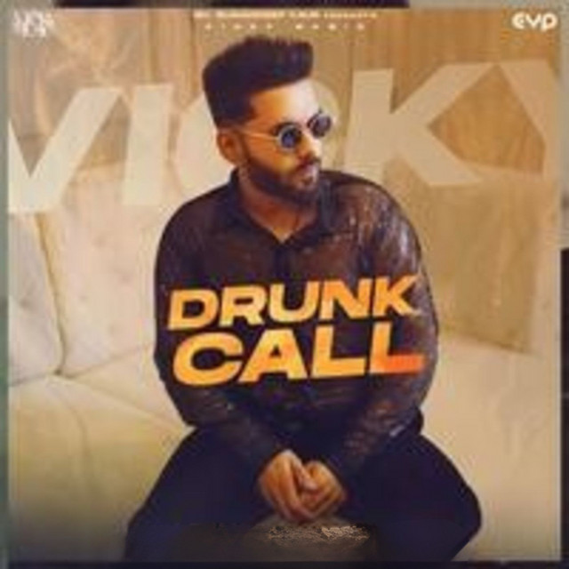Drunk Call by Vicky Dhillon