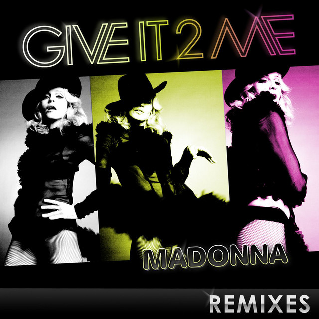 Give It 2 Me [Remixes] (DMD Maxi) ‑「シングル」by マドンナ | Spotify