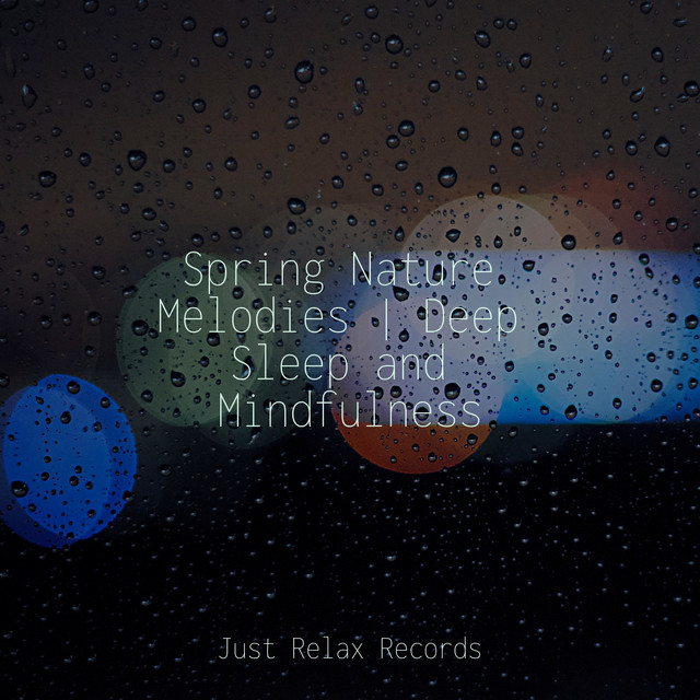 Spring Nature Melodies | Deep Sleep and Mindfulness - Album by Música ...