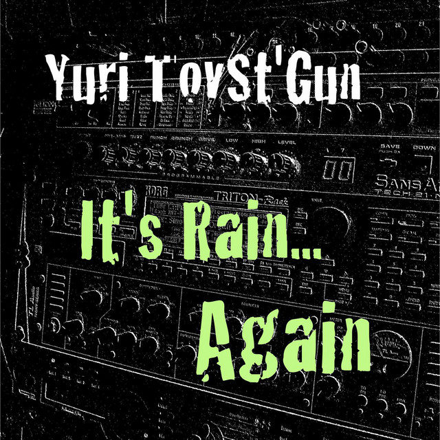 Обкладинка Yuri TovSt'Gun — It's Rain Again