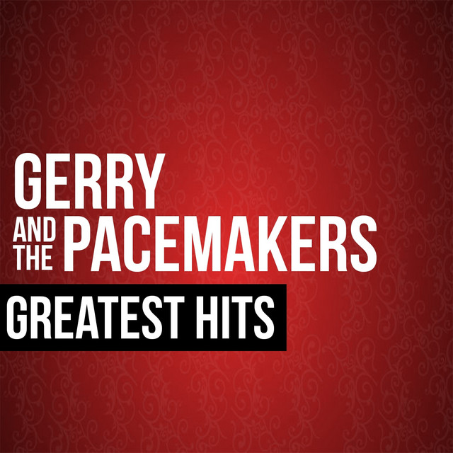 Gerry & the Pacemakers Greatest Hits - Compilation by Gerry & The