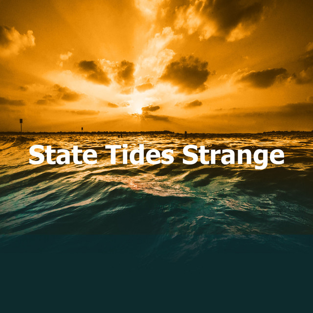 State Tides Strange - Album by Calm Ocean Sounds | Spotify