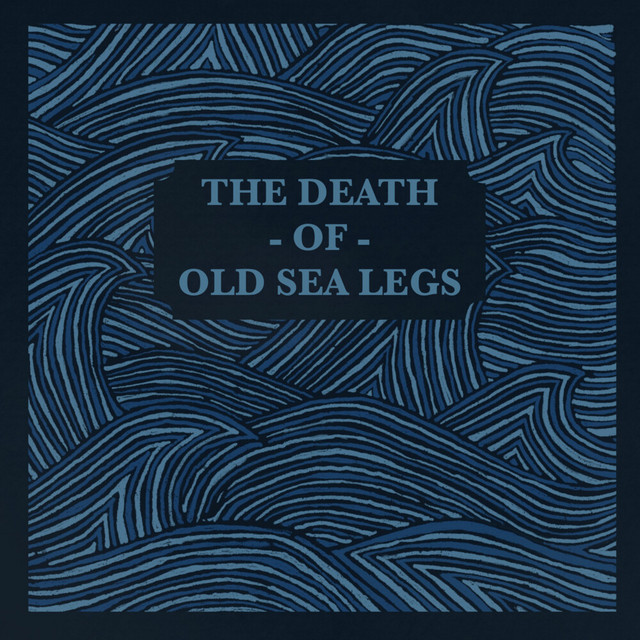 The Death Of Old Sea Legs cover art