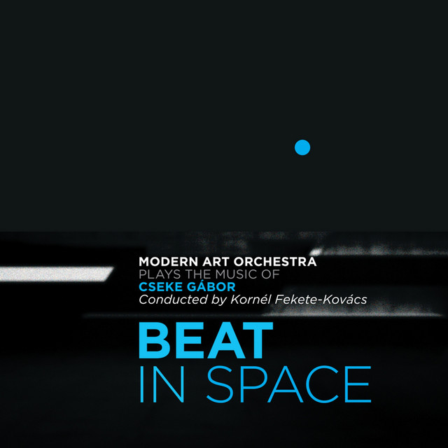 Beat in Space (Plays the Music of Cseke Gábor)