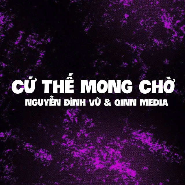 Cứ Thế Mong Chờ - Qinn Remix