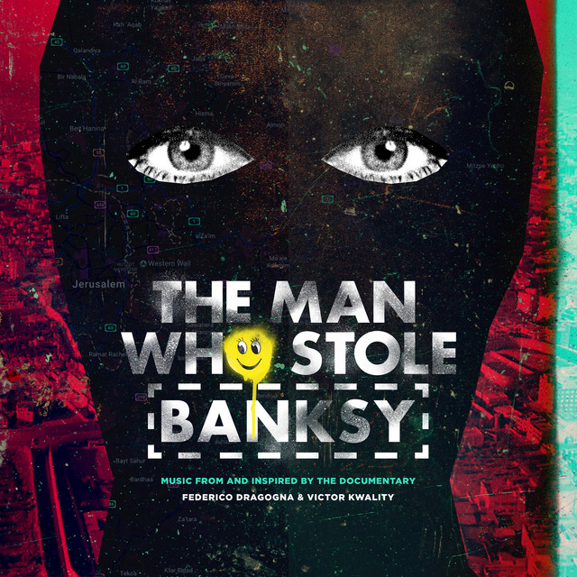 The Man Who Stole Banksy (Music from and Inspired by the Documentary) cover
