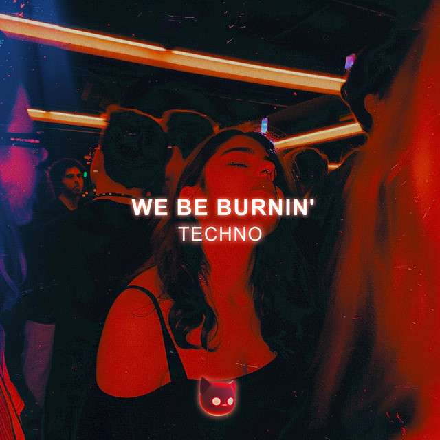 We Be Burnin'