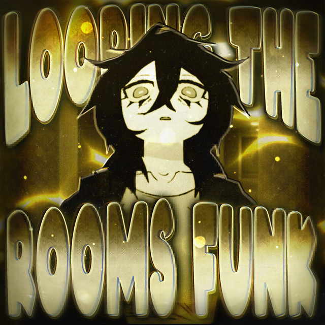 LOOPING THE ROOMS FUNK