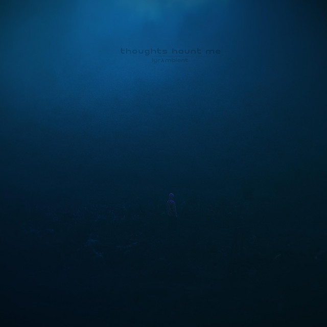 thoughts haunt me