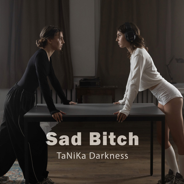 Обкладинка: Sad Bitch — TaNiKa Darkness