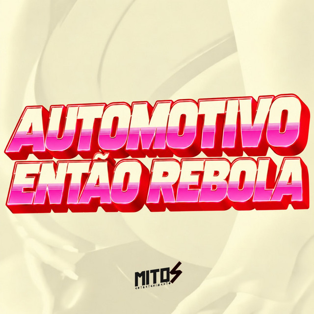 AUTOMOTIVO ENTÃO REBOLA