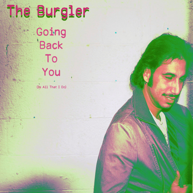 The Burgler – Going Back to You