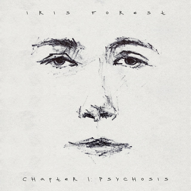 Обкладинка Iris Forest — Chapter I: Psychosis